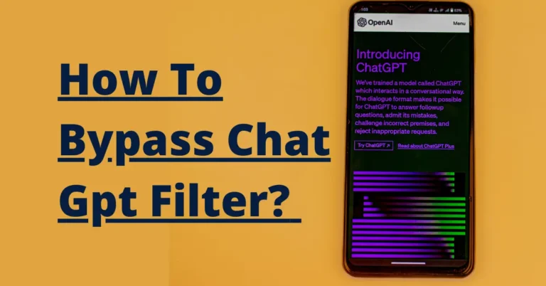 How To Bypass Chat Gpt Filter?